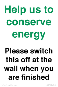 Help us to conserve energy - Please switch this off at the wall when you are finished